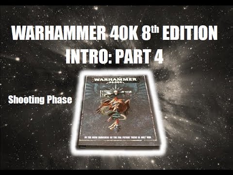 How to Play: Warhammer 40k 8th Edition Part 4