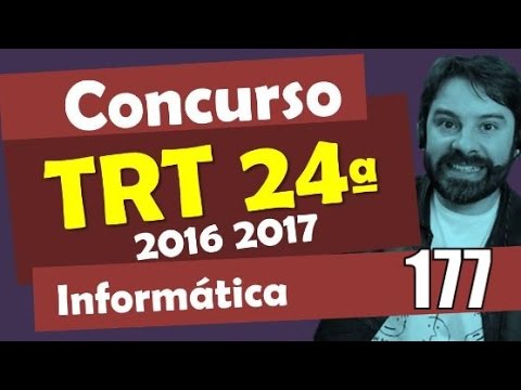 Informática Concurso TRT 24 - MS 2016 2017 # 177
