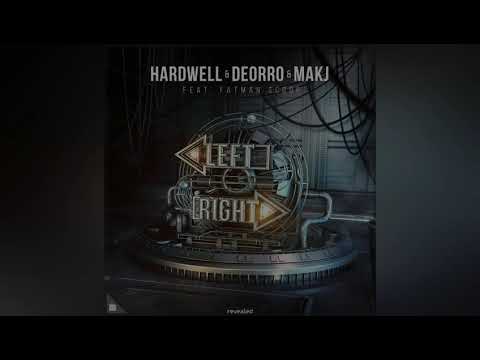 Hardwell x Deorro x MAKJ - Left Right (feat. Fatman Scoop)