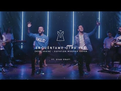 Encuéntrame Otra Vez (Here Again) ENROCA ft. Evan Craft