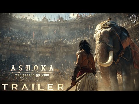 Ashoka: The Legend of Nine – Trailer (Extended Version) | A New Cinematic Movie Trailer