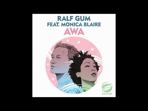 Ralf GUM feat. Monica Blaire - AWA (Ralf GUM Vocal Mix Edit)