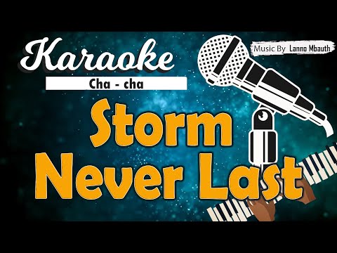 Karaoke STORM NEVER LAST - Music By Lanno Mbauth