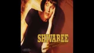 Shivaree - I don&#39;t care