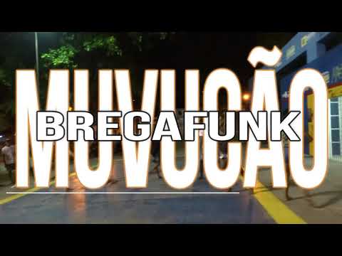 MUVUCÃO DA INDEPENDÊNCIA COM BREGAFUNK.-( CATUCADÃO )