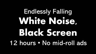 Endlessly Falling White Noise, Black Screen ↘️⚪⬛ • 12 hours • No mid-roll ads (Shepard Tone)
