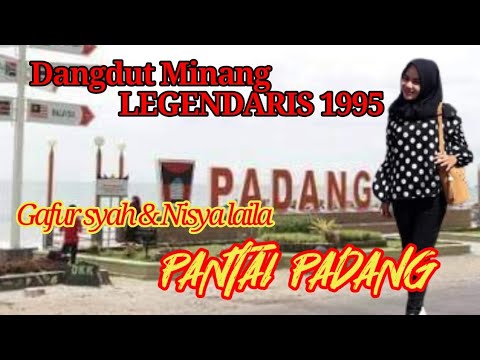 Dangdut minang legendaris 1995  Gafur Syah &Nissa Laila  Pantai padang,