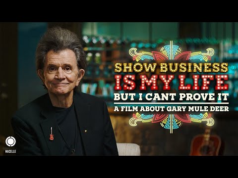 Gary Mule Deer Documentary - Show Business is My Life, But I Can't Prove It - Exclusive Clip