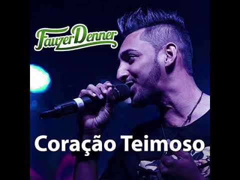 Coração Teimoso - Fauzer Denner