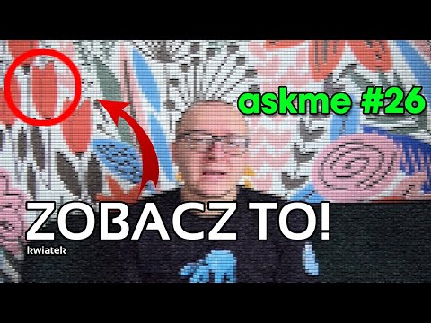 Askme #26 (Wasze pytania, moje odpowiedzi)