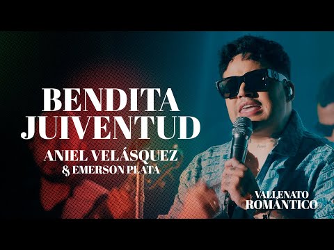 @AnielVelasquez  & Emerson Plata - Bendita Juventud #EnVivo Vallenato Romántico Vol.1