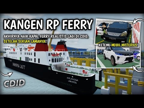 Ikut Healing Naik KAPAL FERRY Lagi Di CDID UPDATE, Ada Mobil Misterius!? | CDID Roleplay V1.1 Roblox