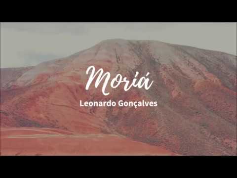 Moriá - Leonardo Gonçalves LYRICS
