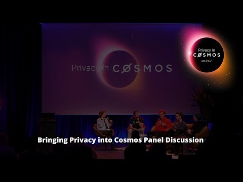 Privacy in Cosmos Live: Bringing Privacy into Cosmos Panel Discussion