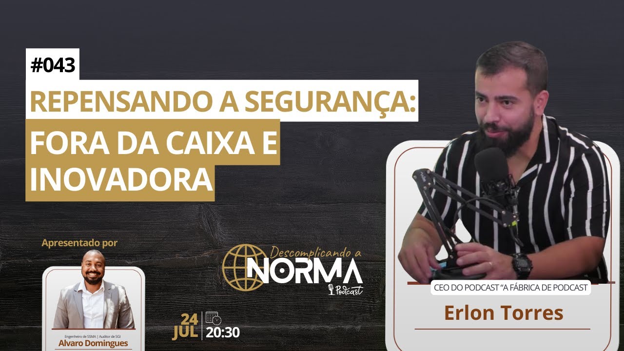 Repensando a Segurança: Fora da Caixa e Inovadora, com Erlon Torres - EP#43