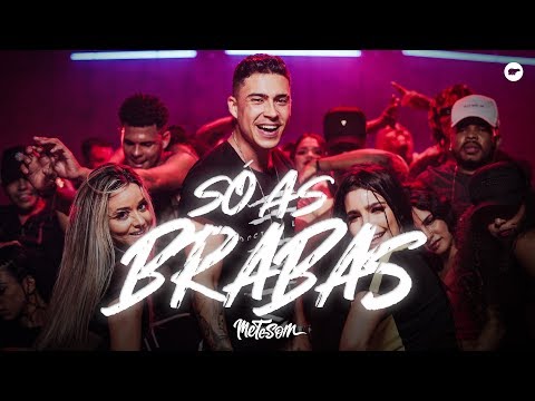 Só As Brabas - Papazoni (Clipe Oficial) | Mete Som