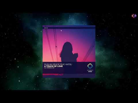 Ruslan Device Feat. Kätsu - A Touch Of Love (Original Mix) [EMERGENT SKIES]