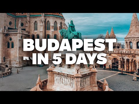 BUDAPEST IN 5 DAYS! Perfect Itinerary with Must-See Attractions!