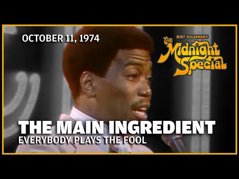 Everybody Plays the Fool - The Main Ingredient | The Midnight Special