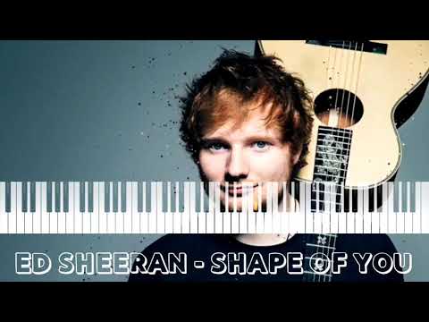 Ed Sheeran - Shape of You ( Piano )