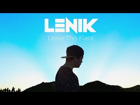 Lenik - Leave This Place [Official Audio]