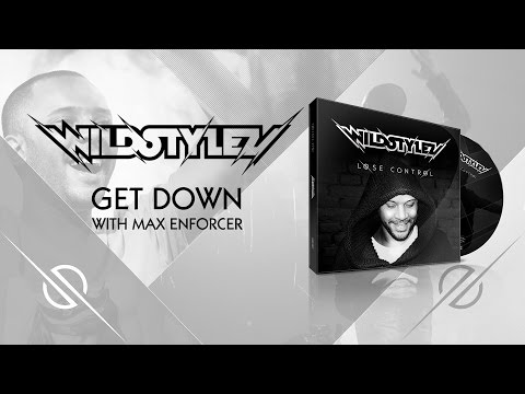 Wildstylez - Get Down (with Max Enforcer)