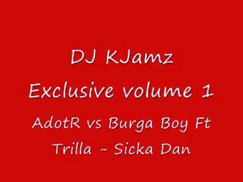 AdotR vs Burga Boy Ft Trilla - Sicka Dan