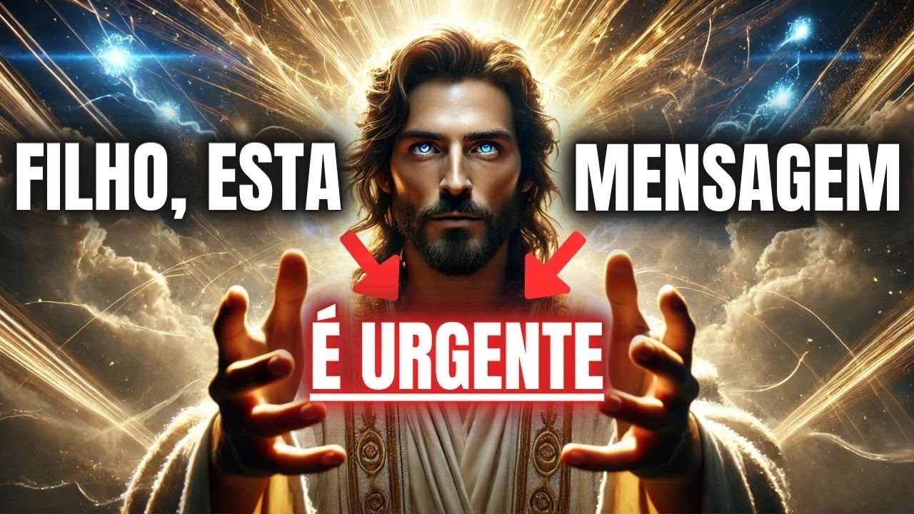DEUS TEM UMA MENSAGEM URGENTE PARA VOCÊ!