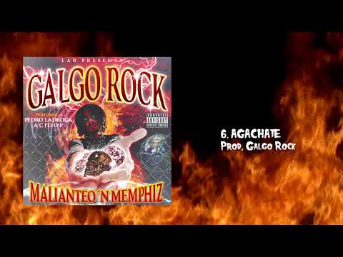 6. AGACHATE 🙏4 da money🙏 (Prod. Galgo Rock) [MALIANTEO´N MEMPHIZ]
