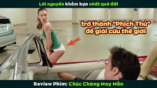 [Review Phim] Thanh niên có khả năng đặc biệt, cứ ngủ với ai là người đó hôm sau đi lấy chồng