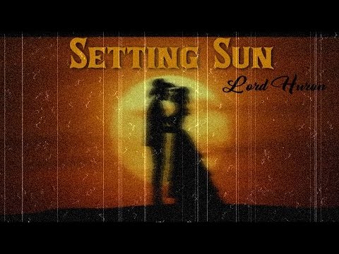 Lord Huron - Setting Sun (Lyrics Video)
