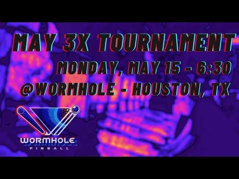 Wormhole IFPA Monday Night 3X Pinball Tournament - May 2023