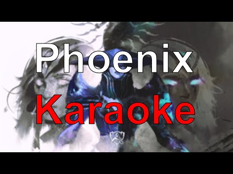 League of Legends - Phoenix (Karaoke)
