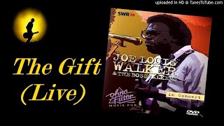 Joe Louis Walker - The Gift [Live] (Kostas A~171)