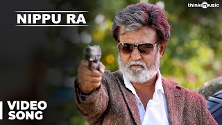 Kabali Telugu Songs  Nippu Ra Video Song  Rajinika