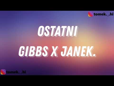 Gibbs x Janek. - Ostatni (TEKST/LYRICS)