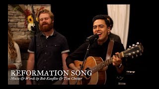 Reformation Song by Bob Kauflin & Tim Chester