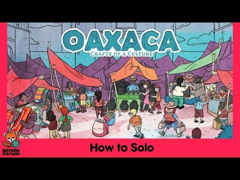 How to Solo — Oaxaca: Crafts of a Culture by Beyond Solitaire