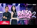 RAISO NGAPUSI 2 Cantika Nuswantoro Adella Ft Fendik Adella OM ADELLA