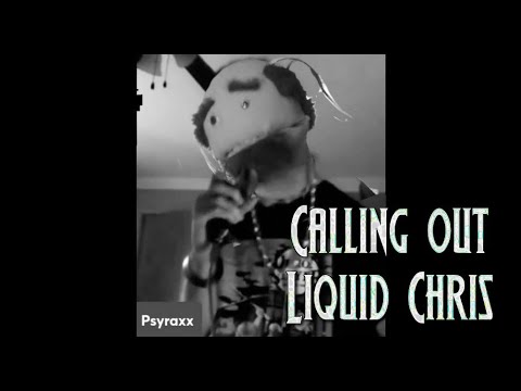 Liquid Cyraxx calls out Liquid Chris
