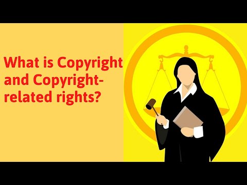 Intellectual Property Law (6): What is Copyright and Copyright-related rights?