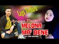 MELONA MA BENE Lagu Terbaru ANGGA PARE Cipt TAHIR MAULANA