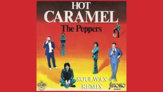 The Peppers -  Hot Caramel (Soulwax Remix)