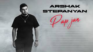 Arshak Stepanyan - Pap Jan (2025)