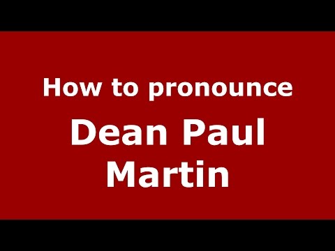 How to pronounce Dean Paul Martin (American English/US)  - PronounceNames.com