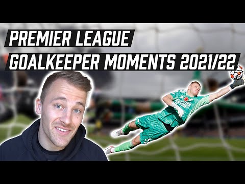 Top Goalkeeper Moments 21/22