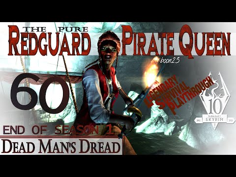 Pure Redguard Pirate Queen Build (60) - DEAD MAN'S DREAD - End of Season 1 - Skyrim AE