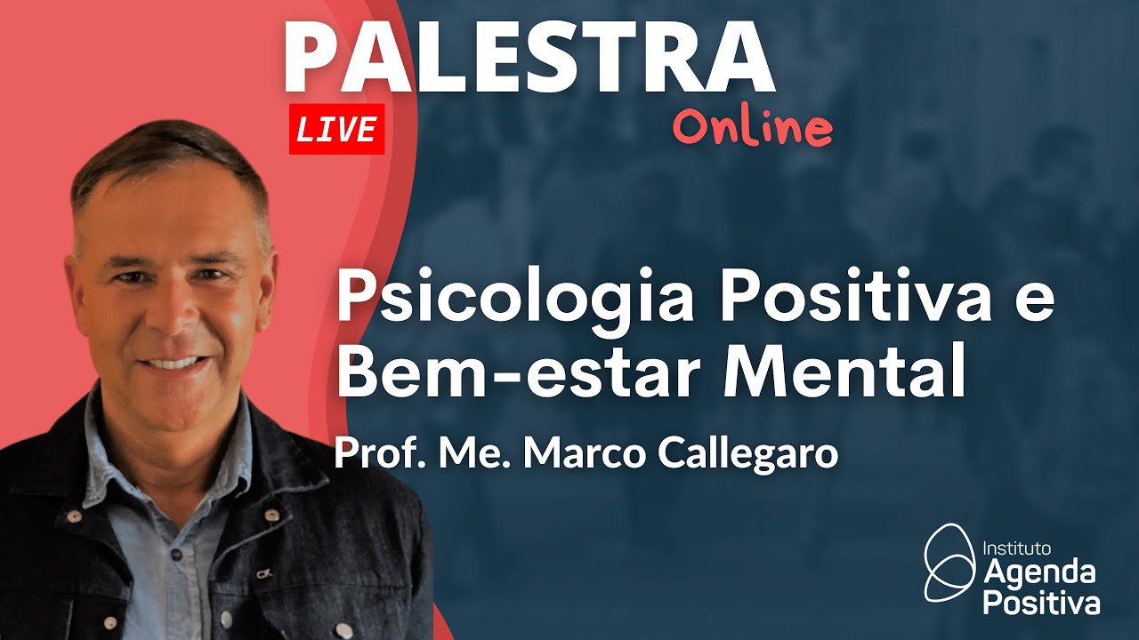 Psicologia Positiva e Bem-estar Mental