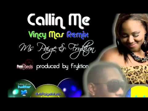 MS PAIGE FT FRYKTION - CALLIN ME (Vincy Mas Remix)