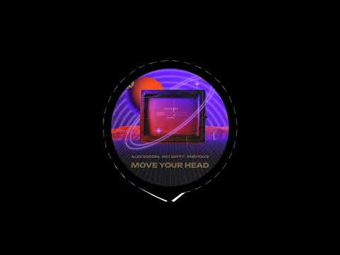 Alex Nocera,  Roy Batty & ANDYRAVE - Move Your Head (Original Mix)